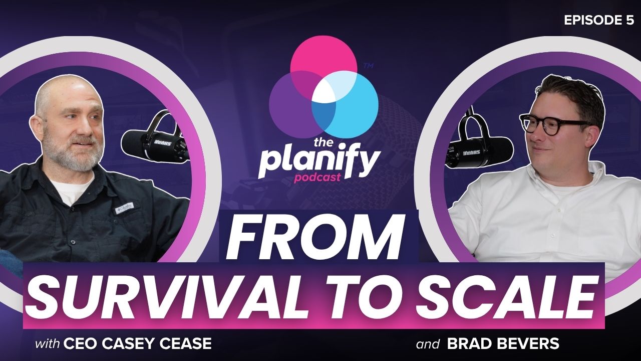 Brad Beavers on Surviving Economic Collapse & Scaling Your Brokerage | Planify Podcast Episode 5
